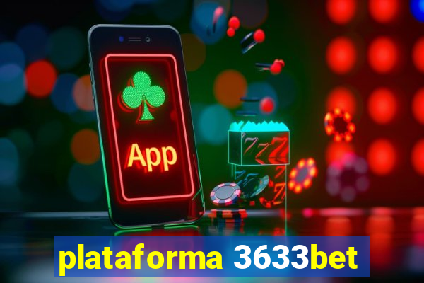 plataforma 3633bet